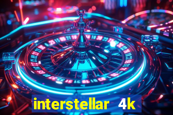 interstellar 4k free download